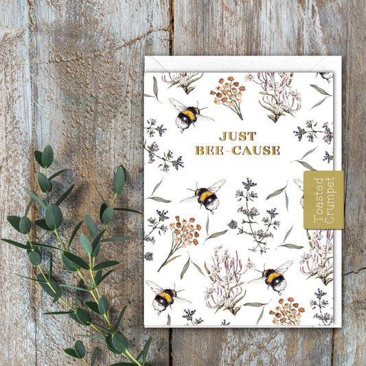 Just Bee-Cause (Bee Pure) Card (Cello-Free)