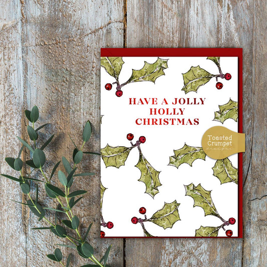 Have a Jolly Holly Christmas Card (Cello-Free)