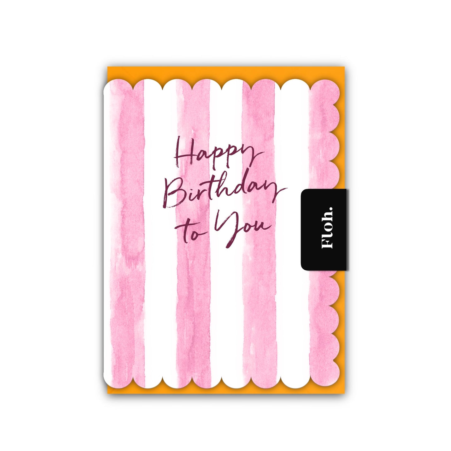 NEW! Happy Birthday to You (Pink Stripes) Card (Cello-Free)