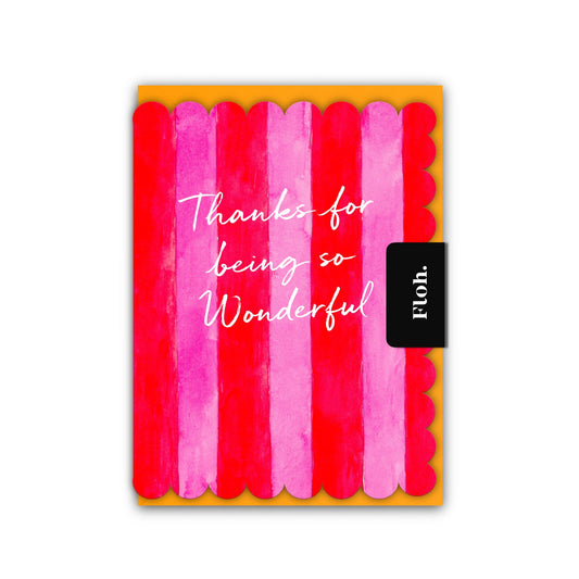 NEW! Thanks for Being so Wonderful (Watermelon Stripes) Card (Cello-Free)