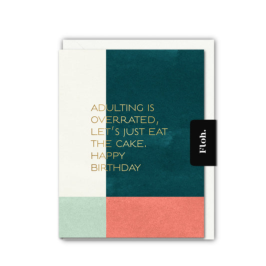 NEW! Adulting is Overrated (Colourblock) Card (Cello-Free)