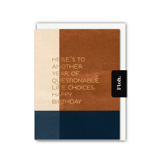 NEW! Another Year of Questionable Life Choices (Colourblock) Card (Cello-Free)