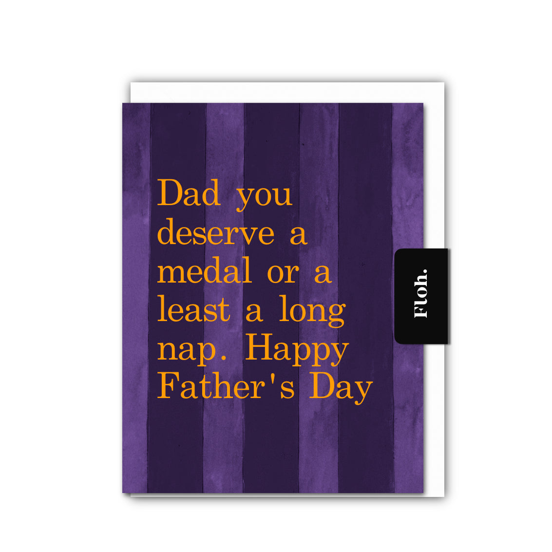 NEW! Dad you Deserve a Medal (Purple Stripes) Card (Cello-Free)