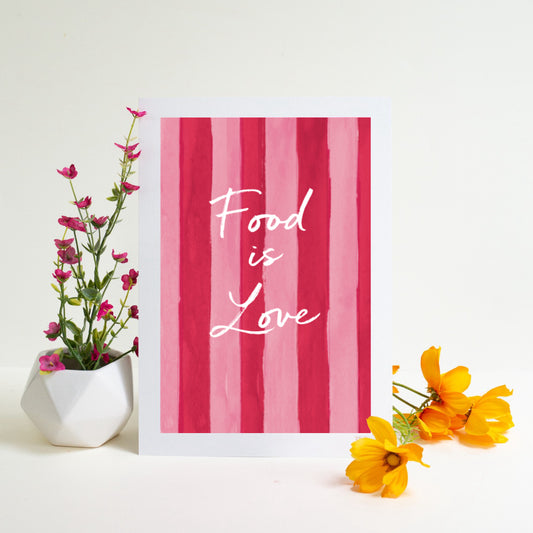 NEW! Food is Love A4 Digital Print