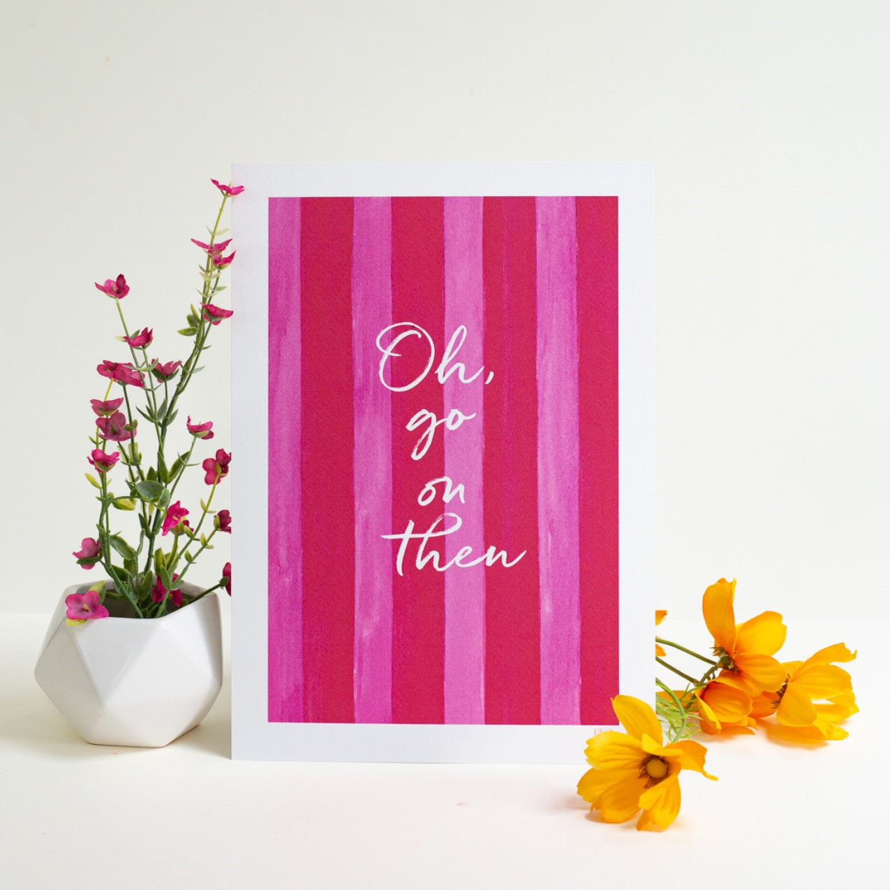 NEW! Oh go on then A4 Digital Print