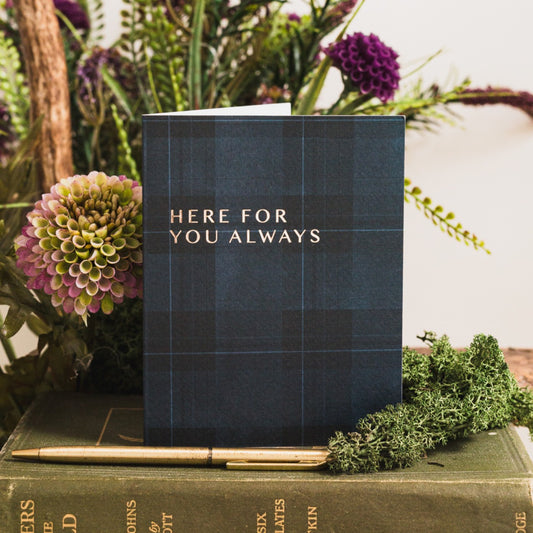 NEW! Here For You Always (Midnight Blue Tartan) Card (Cello-Free)