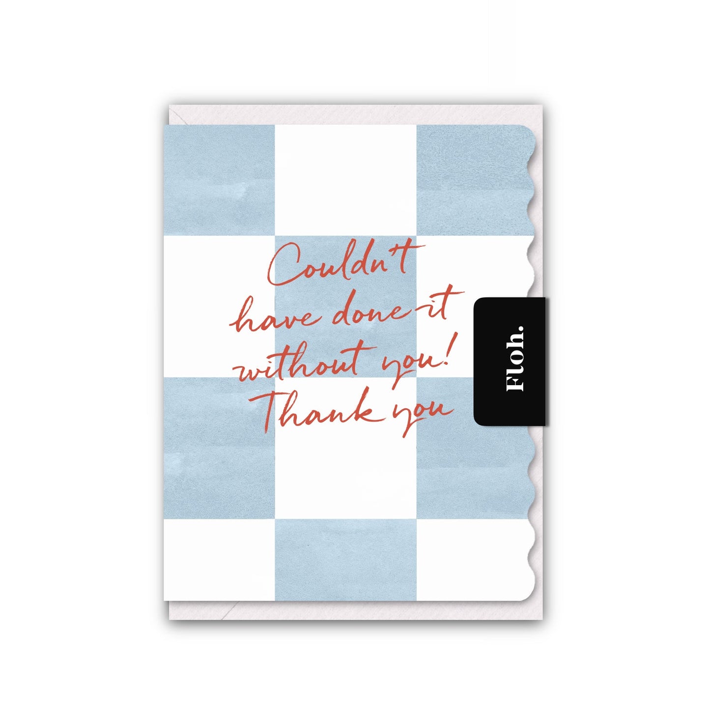 NEW! Couldn't have done it withough you! (Sky Blue Checkerboard) Card (Cello-Free) (available for dispatch from Jan 2026)