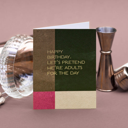 NEW! Let's Pretend we're Adults for the Day (Colourblock) Card (Cello-Free)