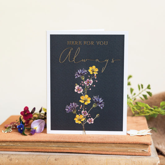 Here For You Always Card (Cello-Free)