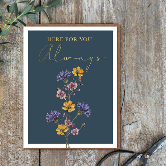 Here For You Always Card (Cello-Free)